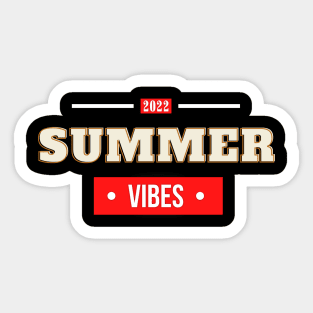 Summer Vibes 2022 Sticker